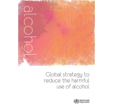 Global strategy to reduce the harmful use of alcohol